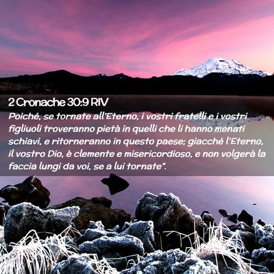Picture 02 - 2 Cronache 30:9 RIV - Poiché, se tornate all’Eterno, i vostri - Bible Verse Picture