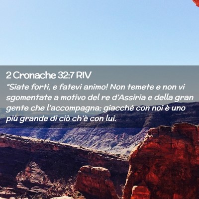 Picture 02 - 2 Cronache 32:7 RIV - “Siate forti, e fatevi animo! Non temete e non - Bible Verse Picture