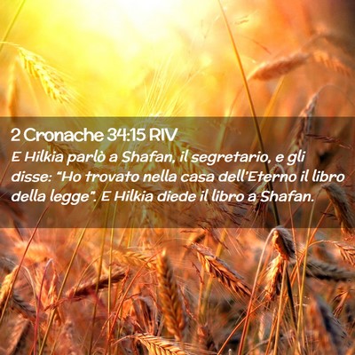 Picture 02 - 2 Cronache 34:15 RIV - E Hilkia parlò a Shafan, il segretario, e gli - Bible Verse Picture