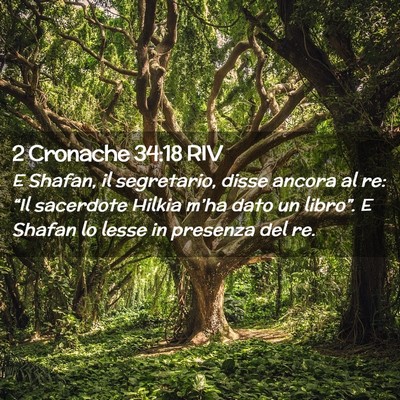 Picture 02 - 2 Cronache 34:18 RIV - E Shafan, il segretario, disse ancora al re: - Bible Verse Picture