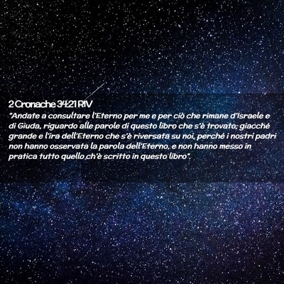 Picture 02 - 2 Cronache 34:21 RIV - “Andate a consultare l’Eterno per me e per - Bible Verse Picture