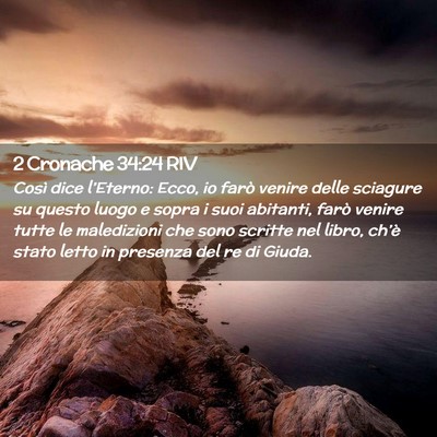 Picture 02 - 2 Cronache 34:24 RIV - Così dice l’Eterno: Ecco, io farò venire - Bible Verse Picture