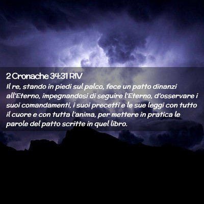 Picture 02 - 2 Cronache 34:31 RIV - Il re, stando in piedi sul palco, fece un patto - Bible Verse Picture