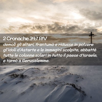 Picture 02 - 2 Cronache 34:7 RIV - demolì gli altari, frantumò e ridusse in - Bible Verse Picture