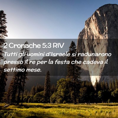 Picture 02 - 2 Cronache 5:3 RIV - Tutti gli uomini d’Israele si radunarono presso - Bible Verse Picture