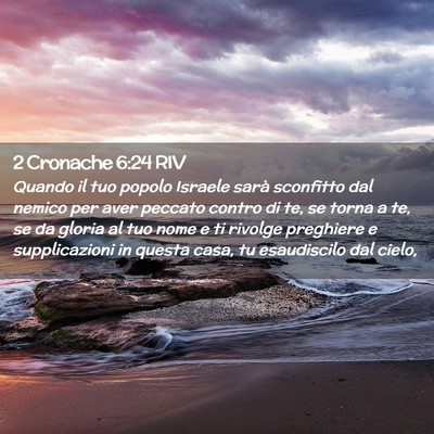 Picture 02 - 2 Cronache 6:24 RIV - Quando il tuo popolo Israele sarà sconfitto dal - Bible Verse Picture