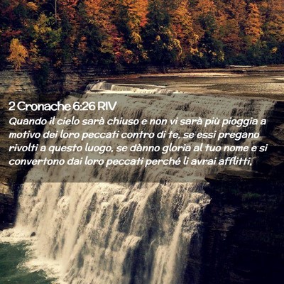 Picture 02 - 2 Cronache 6:26 RIV - Quando il cielo sarà chiuso e non vi sarà più - Bible Verse Picture