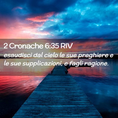 Picture 02 - 2 Cronache 6:35 RIV - esaudisci dal cielo le sue preghiere e le sue - Bible Verse Picture