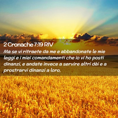 Picture 02 - 2 Cronache 7:19 RIV - Ma se vi ritraete da me e abbandonate le mie - Bible Verse Picture