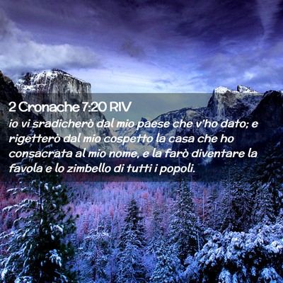 Picture 02 - 2 Cronache 7:20 RIV - io vi sradicherò dal mio paese che v’ho dato; - Bible Verse Picture