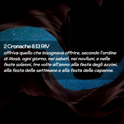Picture 02 - 2 Cronache 8:13 RIV - offriva quello che bisognava offrire, secondo - Bible Verse Picture