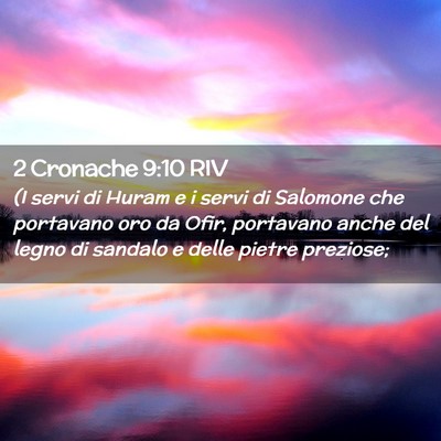 Picture 02 - 2 Cronache 9:10 RIV - (I servi di Huram e i servi di Salomone che - Bible Verse Picture