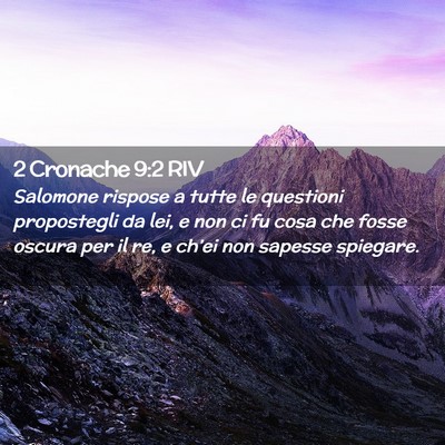Picture 02 - 2 Cronache 9:2 RIV - Salomone rispose a tutte le questioni propostegli - Bible Verse Picture