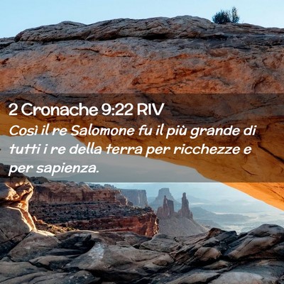 Picture 02 - 2 Cronache 9:22 RIV - Così il re Salomone fu il più grande di tutti i - Bible Verse Picture
