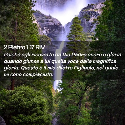Picture 02 - 2 Pietro 1:17 RIV - Poiché egli ricevette da Dio Padre onore e - Bible Verse Picture