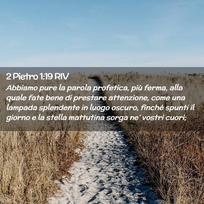 Picture 02 - 2 Pietro 1:19 RIV - Abbiamo pure la parola profetica, più ferma, - Bible Verse Picture