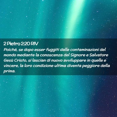 Picture 02 - 2 Pietro 2:20 RIV - Poiché, se dopo esser fuggiti dalle - Bible Verse Picture