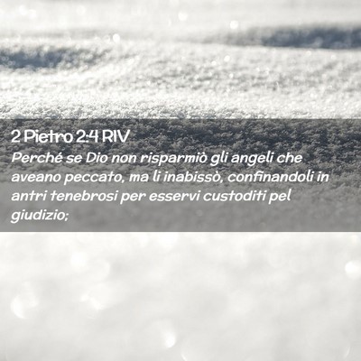 Picture 02 - 2 Pietro 2:4 RIV - Perché se Dio non risparmiò gli angeli che - Bible Verse Picture