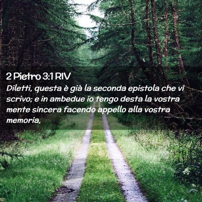 Picture 02 - 2 Pietro 3:1 RIV - Diletti, questa è già la seconda epistola che - Bible Verse Picture