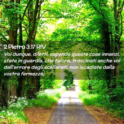 Picture 02 - 2 Pietro 3:17 RIV - Voi dunque, diletti, sapendo queste cose innanzi, - Bible Verse Picture