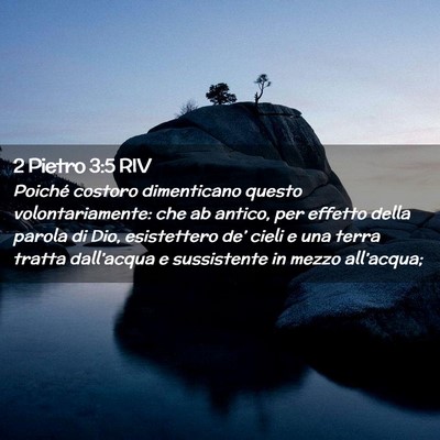 Picture 02 - 2 Pietro 3:5 RIV - Poiché costoro dimenticano questo - Bible Verse Picture