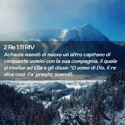 Picture 02 - 2 Re 1:11 RIV - Achazia mandò di nuovo un altro capitano di - Bible Verse Picture
