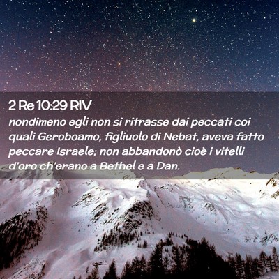 Picture 02 - 2 Re 10:29 RIV - nondimeno egli non si ritrasse dai peccati coi - Bible Verse Picture