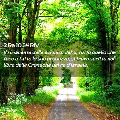 Picture 02 - 2 Re 10:34 RIV - Il rimanente delle azioni di Jehu, tutto quello - Bible Verse Picture