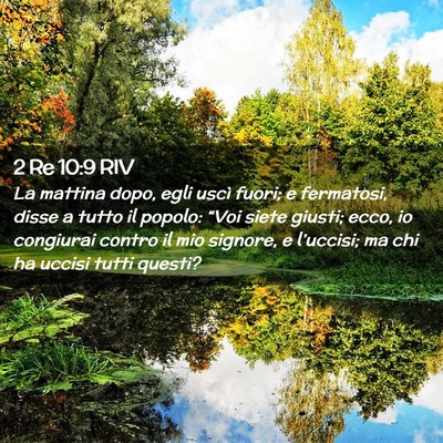 Picture 02 - 2 Re 10:9 RIV - La mattina dopo, egli uscì fuori; e fermatosi, - Bible Verse Picture