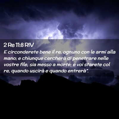 Picture 02 - 2 Re 11:8 RIV - E circonderete bene il re, ognuno con le armi - Bible Verse Picture