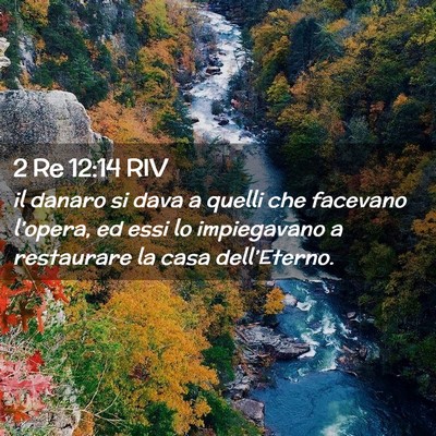 Picture 02 - 2 Re 12:14 RIV - il danaro si dava a quelli che facevano - Bible Verse Picture