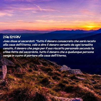 Picture 02 - 2 Re 12:4 RIV - Joas disse ai sacerdoti: “Tutto il danaro - Bible Verse Picture