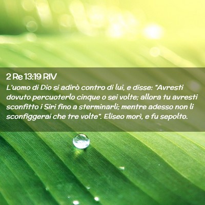Picture 02 - 2 Re 13:19 RIV - L’uomo di Dio si adirò contro di lui, e disse: - Bible Verse Picture