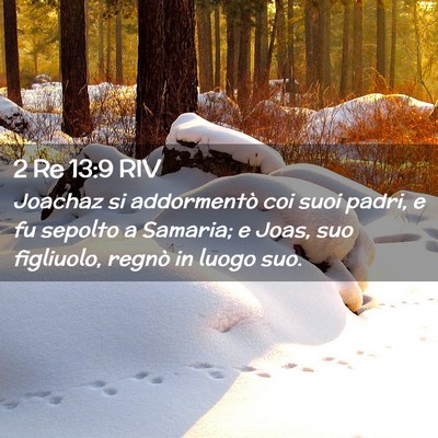 Picture 02 - 2 Re 13:9 RIV - Joachaz si addormentò coi suoi padri, e fu - Bible Verse Picture
