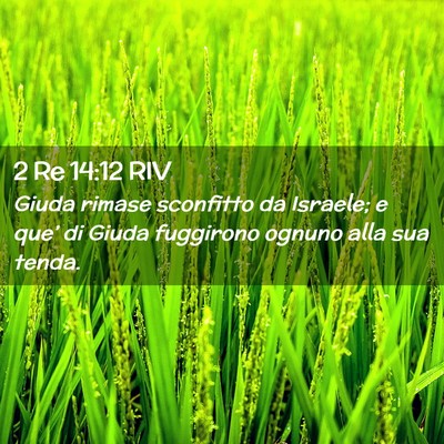 Picture 02 - 2 Re 14:12 RIV - Giuda rimase sconfitto da Israele; e que’ di - Bible Verse Picture