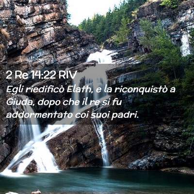 Picture 02 - 2 Re 14:22 RIV - Egli riedificò Elath, e la riconquistò a Giuda, - Bible Verse Picture