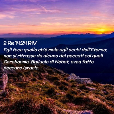 Picture 02 - 2 Re 14:24 RIV - Egli fece quello ch’è male agli occhi - Bible Verse Picture