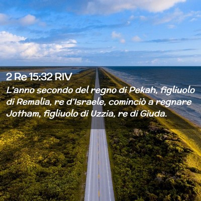 Picture 02 - 2 Re 15:32 RIV - L’anno secondo del regno di Pekah, figliuolo di - Bible Verse Picture