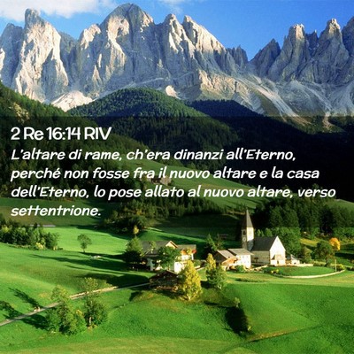 Picture 02 - 2 Re 16:14 RIV - L’altare di rame, ch’era dinanzi - Bible Verse Picture