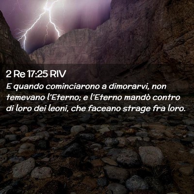 Picture 02 - 2 Re 17:25 RIV - E quando cominciarono a dimorarvi, non temevano - Bible Verse Picture