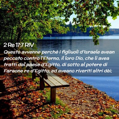 Picture 02 - 2 Re 17:7 RIV - Questo avvenne perché i figliuoli d’Israele - Bible Verse Picture