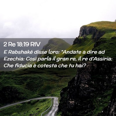 Picture 02 - 2 Re 18:19 RIV - E Rabshaké disse loro: “Andate a dire ad - Bible Verse Picture