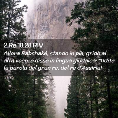 Picture 02 - 2 Re 18:28 RIV - Allora Rabshaké, stando in piè, gridò al alta - Bible Verse Picture