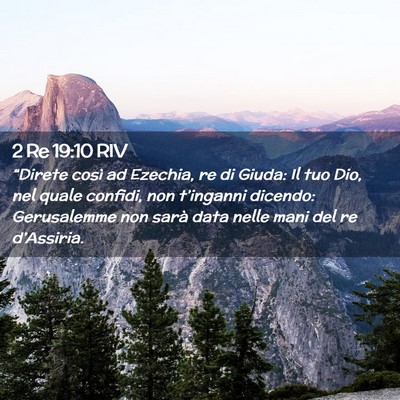 Picture 02 - 2 Re 19:10 RIV - “Direte così ad Ezechia, re di Giuda: Il tuo - Bible Verse Picture