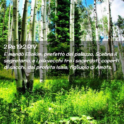 Picture 02 - 2 Re 19:2 RIV - E mandò Eliakim, prefetto del palazzo, Scebna il - Bible Verse Picture
