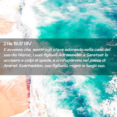 Picture 02 - 2 Re 19:37 RIV - E avvenne che, mentr’egli stava adorando nella - Bible Verse Picture
