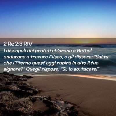 Picture 02 - 2 Re 2:3 RIV - I discepoli dei profeti ch’erano a Bethel - Bible Verse Picture