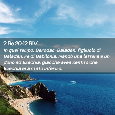 Picture 02 - 2 Re 20:12 RIV - In quel tempo, Berodac-Baladan, figliuolo di - Bible Verse Picture