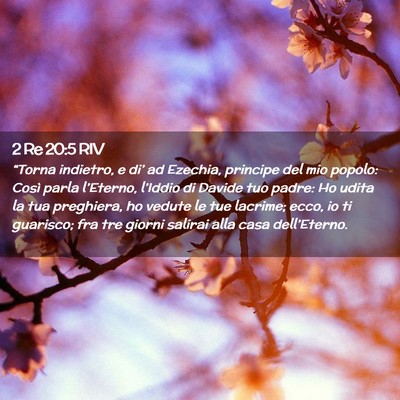 Picture 02 - 2 Re 20:5 RIV - “Torna indietro, e di’ ad Ezechia, principe - Bible Verse Picture