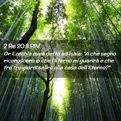 Picture 02 - 2 Re 20:8 RIV - Or Ezechia avea detto ad Isaia: “A che segno - Bible Verse Picture